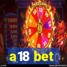 a18 bet